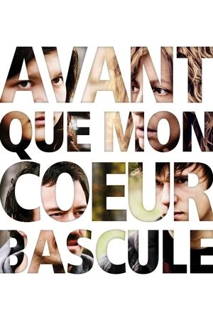 Regarder Avant que mon cœur bascule en streaming complet