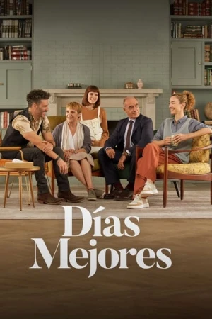 Regarder Días mejores - Saison 1 en streaming complet